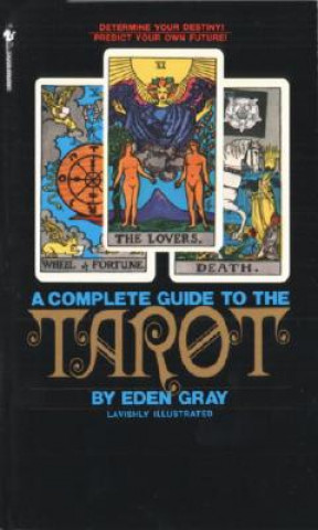 Книга Compl Guide To The Tarot Eden Gray