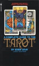 Könyv Compl Guide To The Tarot Eden Gray
