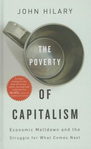 Könyv Poverty of Capitalism John Hilary