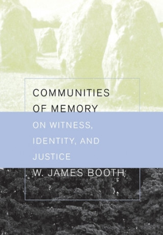 Kniha Communities of Memory W James Booth