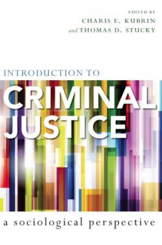 Carte Introduction to Criminal Justice Charis E Kubrin