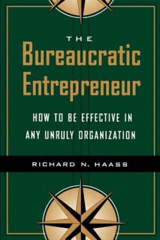 Libro Bureaucratic Entrepreneur Richard N Haass