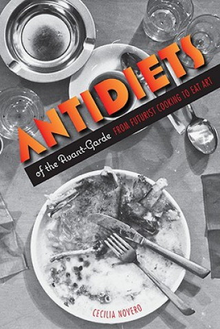 Könyv Antidiets of the Avant-Garde Cecilia Novero
