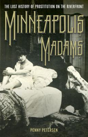 Könyv Minneapolis Madams Penny Petersen