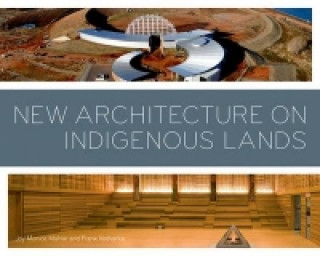Kniha New Architecture on Indigenous Lands Joy Monice Malnar