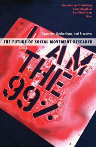 Könyv Future of Social Movement Research Jacquelien Van Stekelenburg