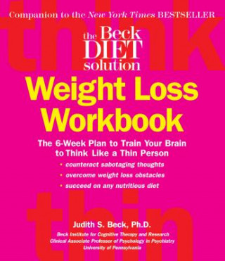 Книга Beck Diet Solution Weight Loss Workbook Judith S Beck