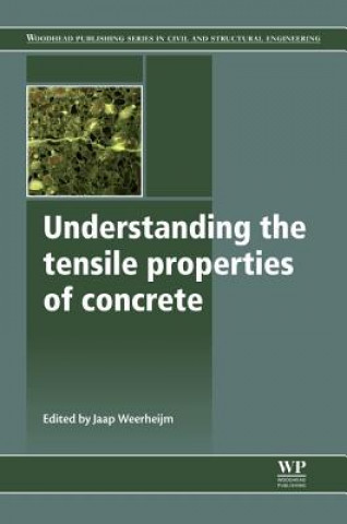 Buch Understanding the Tensile Properties of Concrete Jaap Weerheijm