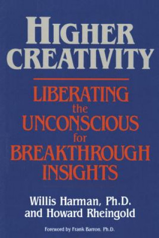 Книга Higher Creativity Willis W Harman
