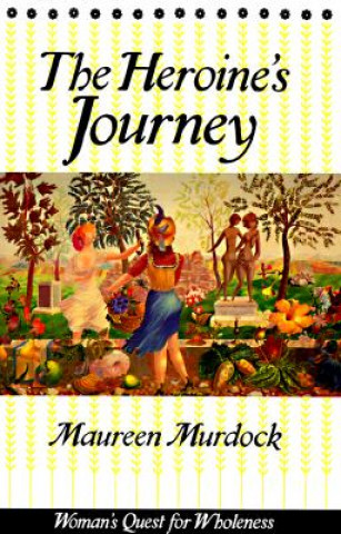 Knjiga Heroine's Journey Maureen Murdock