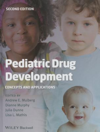 Könyv Pediatric Drug Development Concepts and Applications 2e Andrew E Mulberg