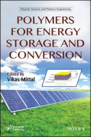 Knjiga Polymers for Energy Storage and Conversion Vikas Mittal