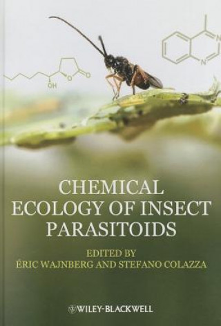 Carte Chemical Ecology of Insect Parasitoids Eric Wajnberg
