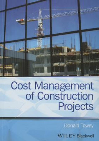 Kniha Cost Management of Construction Projects Donald Towey
