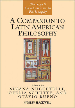 Kniha Companion to Latin American Philosophy Susana Nuccetelli