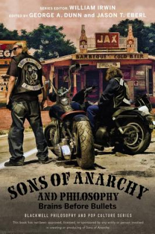 Kniha Sons of Anarchy and Philosophy Jason T Eberl