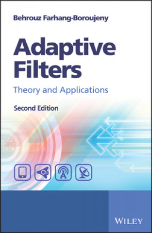 Carte Adaptive Filters - Theory and Applications 2e Behrouz Farhang-Boroujeny