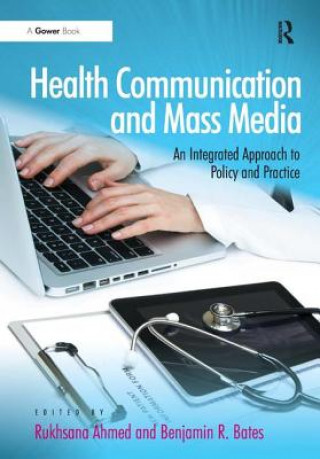 Kniha Health Communication and Mass Media Rukhsana Ahmed
