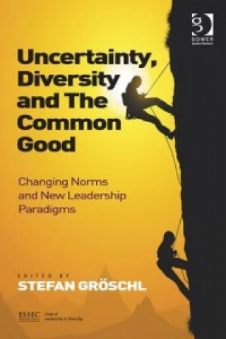 Kniha Uncertainty, Diversity and The Common Good Stefan Groschl