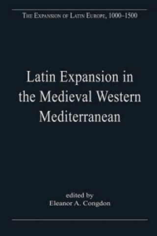 Knjiga Latin Expansion in the Medieval Western Mediterranean Eleanor A Congdon