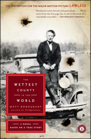 Book Wettest County in the World Matt Bondurant