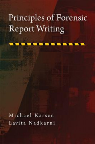Carte Principles of Forensic Report Writing Michael Karson