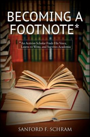 Book Becoming a Footnote Sanford F Schram