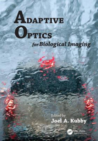 Book Adaptive Optics for Biological Imaging Joel A Kubby