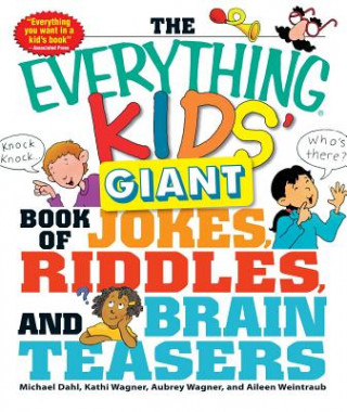 Kniha Everything Kids' Giant Book of Jokes, Riddles, and Brain Teasers Michael Dahl