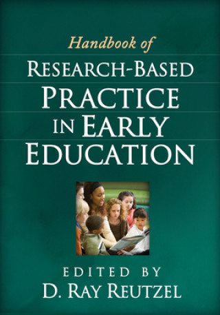 Kniha Handbook of Research-Based Practice in Early Education D Ray Reutzel