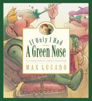 Könyv If Only I Had a Green Nose Max Lucado