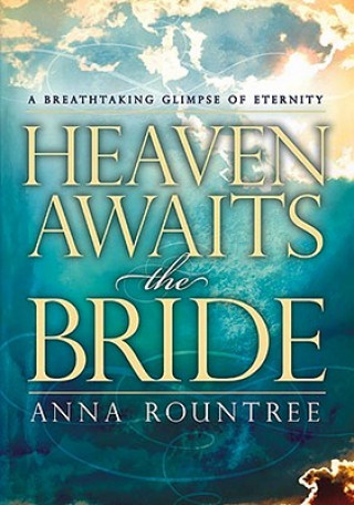 Książka Heaven Awaits the Bride Anna Rountree