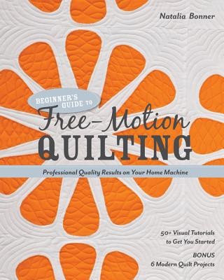 Carte Beginner's Guide to Free-Motion Quilting Natalia Bonner
