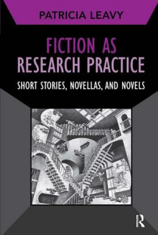 Kniha Fiction as Research Practice Patricia Leavy