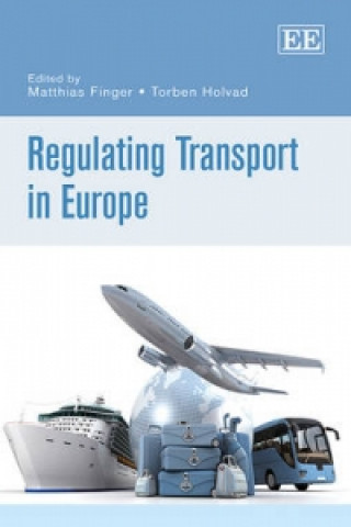 Książka Regulating Transport in Europe Matthias Finger