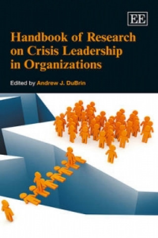 Książka Handbook of Research on Crisis Leadership in Organizations Andrew J DuBrin