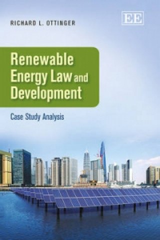 Książka Renewable Energy law and Development Richard L Ottinger