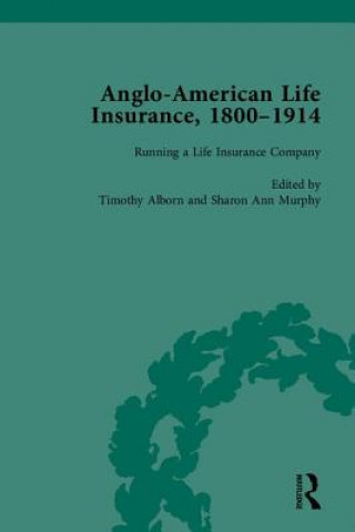 Kniha Anglo-American Life Insurance, 1800-1914 Timothy Alborn