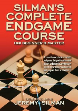 Carte Silmans Complete Endgame Course Jeremy Silman