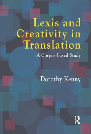 Książka Lexis and Creativity in Translation Dorothy Kenny