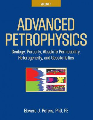 Книга Advanced Petrophysics Ekwere J Peters Phd Pe