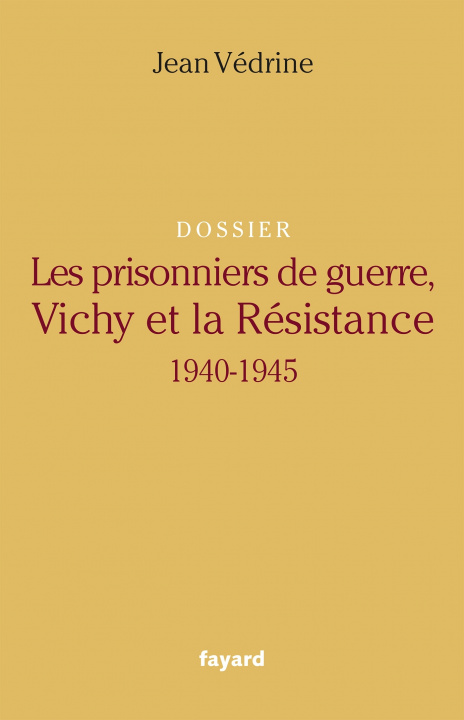 Kniha LES PRISONNIERS DE GUERRE, VICHY ET LA 