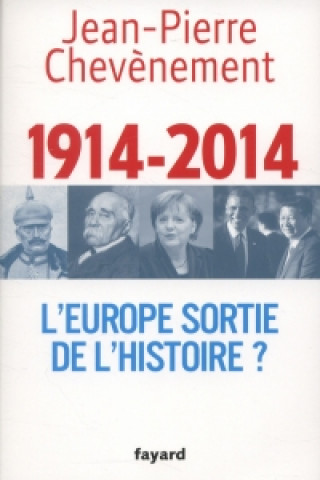 Kniha 1914 2014 L EUROPE SORTIE DE L / LIVRE 
