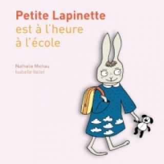 Kniha Petite Lapinette est à l'heure à l'école Nathalie Michau