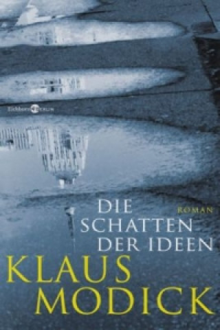 Книга Die Schatten der Ideen Klaus Modick