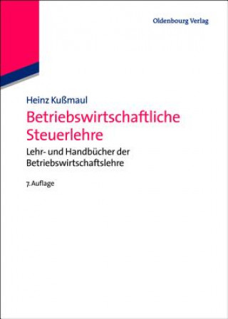 Kniha Betriebswirtschaftliche Steuerlehre Heinz Kußmaul