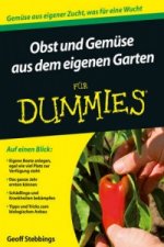 Kniha Obst und Gemuse aus dem eigenen Garten fur Dummies Geoff Stebbings