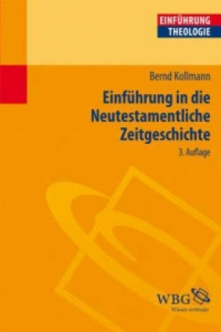 Książka Einführung in die Neutestamentliche Zeitgeschichte Bernd Kollmann