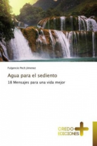 Könyv Agua para el sediento Fulgencio Pech Jimenez