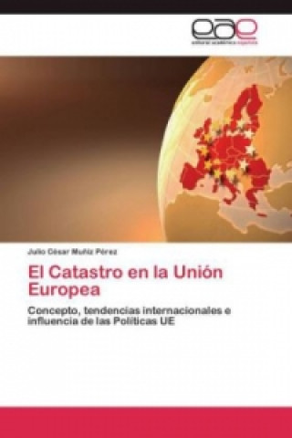 Kniha Catastro en la Union Europea Julio César Mu